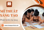 Phát triển tư duy sáng tạo với các lớp mĩ thuật tại trung tâm Trần Quốc Toản