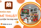 Mĩ thuật luyện thi đại học – Chắp cánh ước mơ nghệ thuật