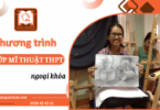 Chương trình lớp mĩ thuật THPT ngoại khóa - Định hướng sáng tạo tương lai