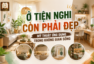 Ở TIỆN NGHI – CÒN PHẢI ĐẸP: MỸ THUẬT TRONG KHÔNG GIAN SỐNG