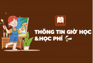 LỊCH HỌC VÀ HỌC PHÍ